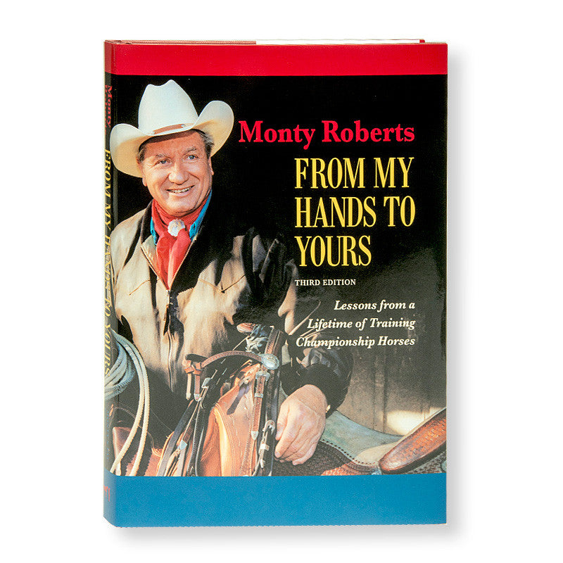 FROM MY HANDS TO YOURS 3RD EDITION BY MONTY ROBERTS