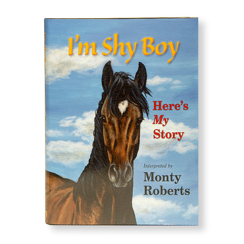 I'M SHY BOY, HERE'S MY STORY - INTERPRETED BY MONTY ROBERTS