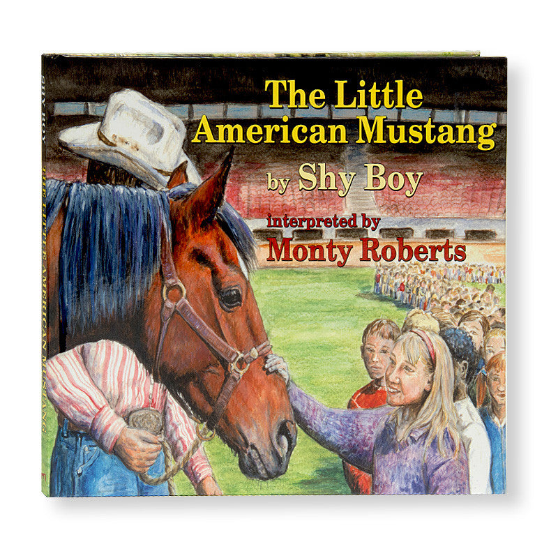 THE LITTLE AMERICAN MUSTANG - INTERPRETED BY MONTY ROBERTS